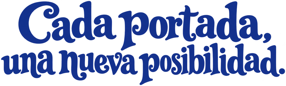 Cada portada, una nueva posibilidad.